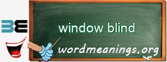 WordMeaning blackboard for window blind